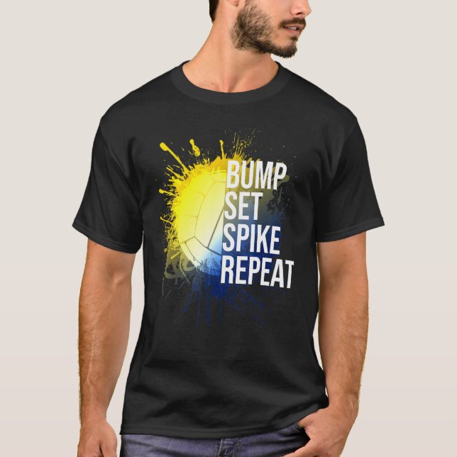 Bump Set Spike Repeat Volleyball Athlete Sports T-Shirt (Front)