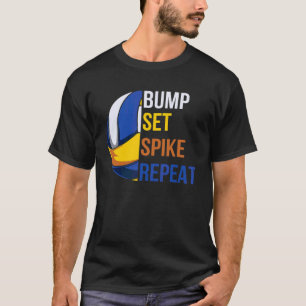 Bump Set Spike Repeat Volleyball T-Shirt