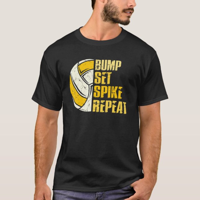 Bump Set Spike Repeat Volleyball T-Shirt (Front)