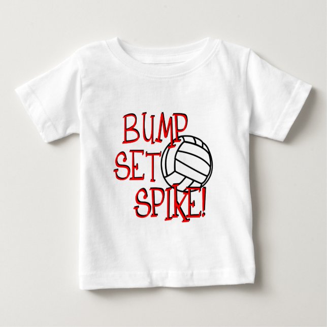 Bump, Set, Spike! Volleyball Baby T-Shirt (Front)
