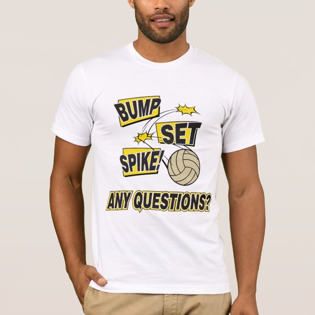 Bump Set Spike Volleyball T-Shirt (Front)