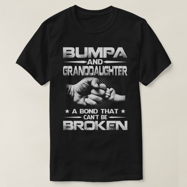 BUMPA and GRANDDAUGHTER A Bond That Can't Be Broke T-Shirt (Design Front)