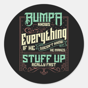 Bumpa Knows Everything Funny Bumpa Fathers Day Classic Round Sticker