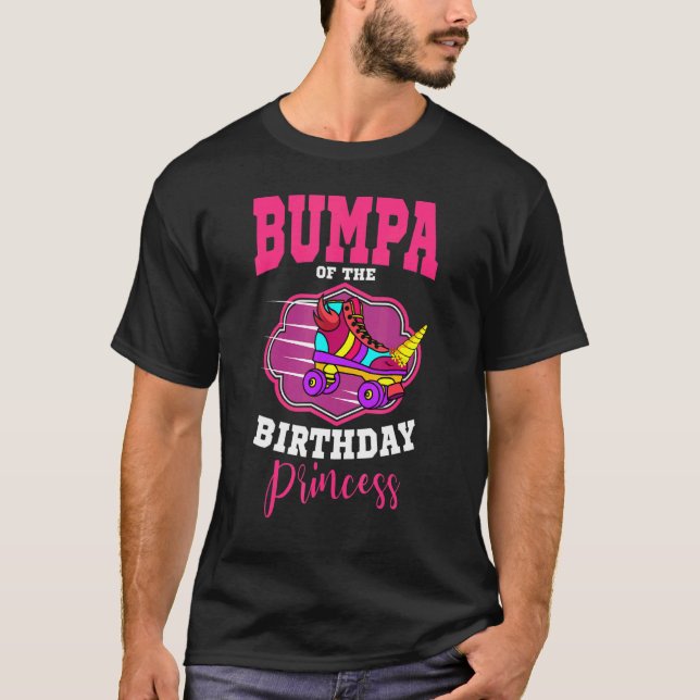 Bumpa Of The Birthday Princess Roller Skates Skati T-Shirt (Front)