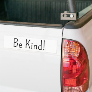 Bumper Sticker Be Kind!