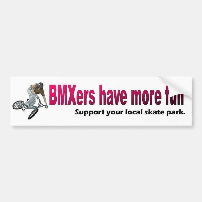 Bumper Sticker_ BMXers have more fun Sticker (Front)