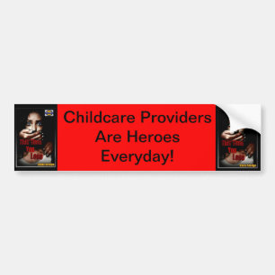 Bumper Sticker. Childcare Providers Are Heroes Bumper Sticker