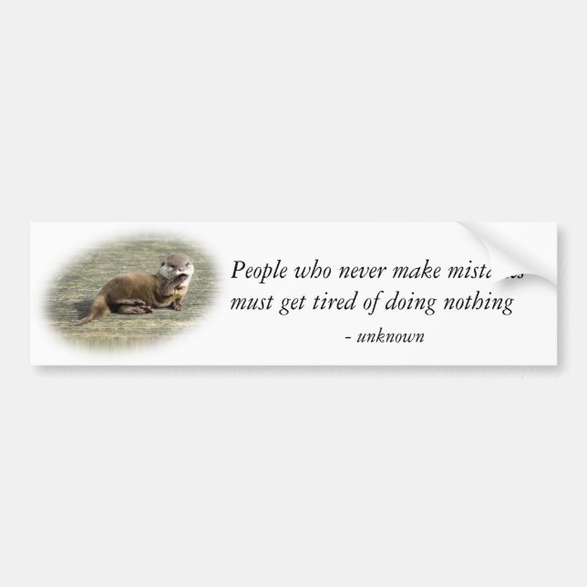 Bumper Sticker - Cute Baby Otter famous quote (Front)