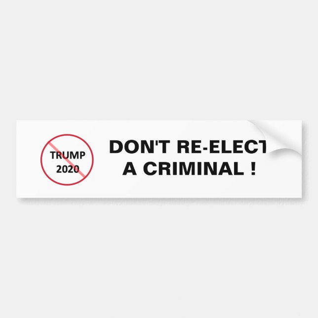 Bumper Sticker: Don't Re-Elect a Criminal Sticker (Front)