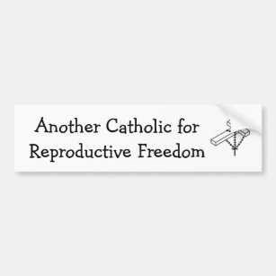 bumper sticker for pro-choice catholics