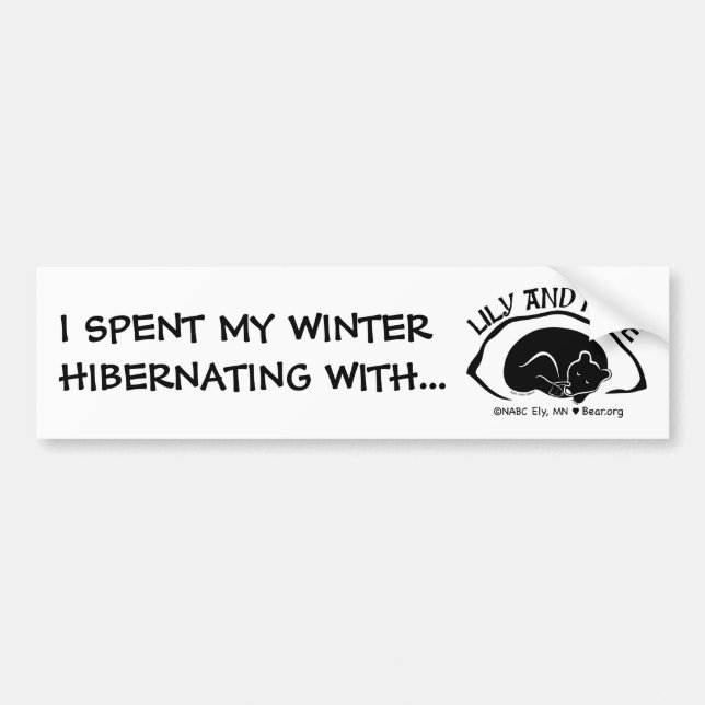 Bumper Sticker - Hibernating with Lily (Front)