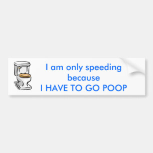 (BUMPER STICKER) I am only speeding because.... Bumper Sticker