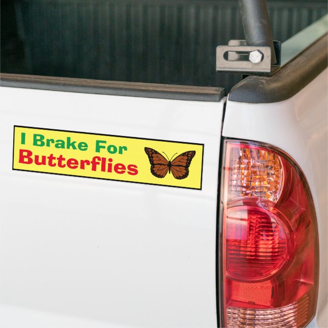 Bumper Sticker - I Brake For Butterflies (On Truck)