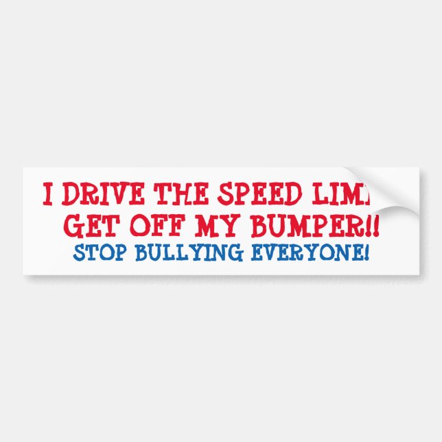 BUMPER STICKER "I DRIVE THE SPEED LIMIT" TRENDING (Front)