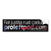 Bumper Sticker - Let justice be done...
