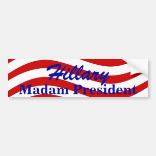 Bumper Sticker Madam President Hillary stripes