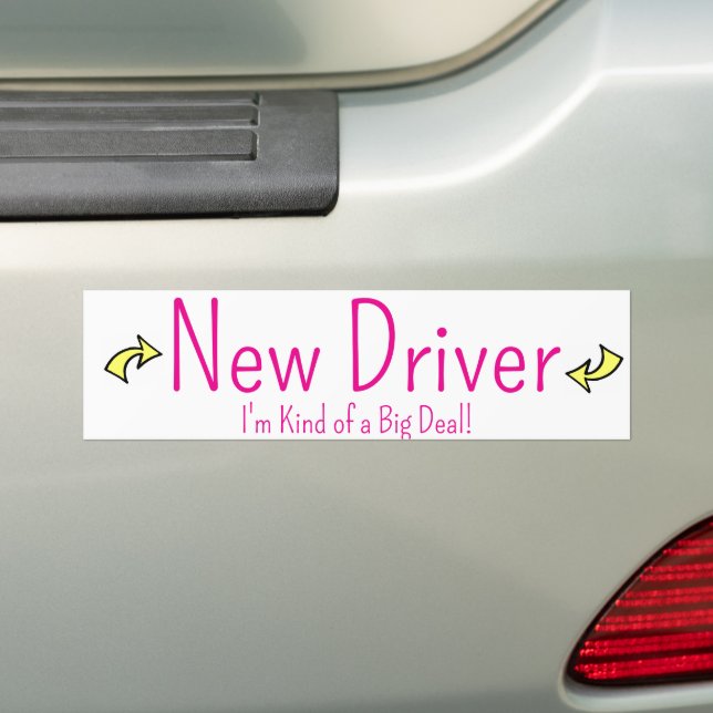 Bumper Sticker New Driver, I'm Kind of a Big Deal! (On Car)