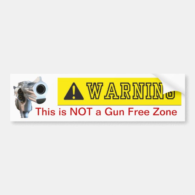 Bumper Sticker: Not a Gun Free Zone Sticker (Front)