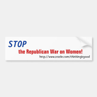 Bumper Sticker - Stop the Republican War on Women!