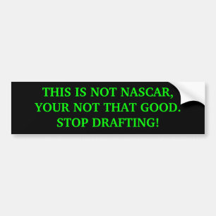 Bumper Sticker THIS IS NOT NASCAR,