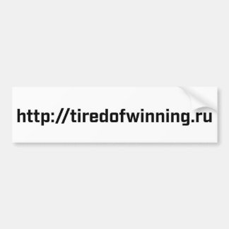 Bumper Sticker - tiredofwinning.ru