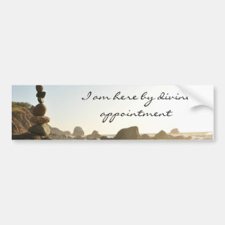 Bumper sticker with quote I am here by divine appt