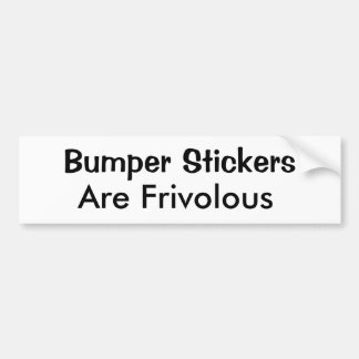 Bumper Stickers Are Frivolous