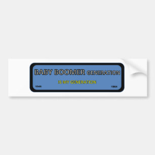 Bumper/window sticker for BOOMER generation