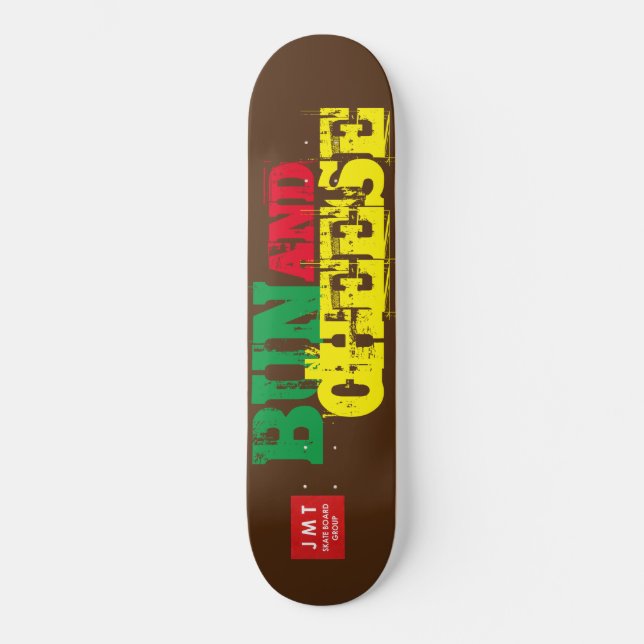 BUN & CHEESE SKATEBOARDS / JMT SKATEBOARDS (Front)