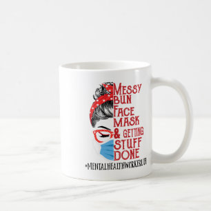 Bun Face Mask Getting Stuff Mental Health Worker Coffee Mug