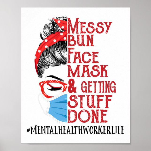 Bun Face Mask Getting Stuff Mental Health Worker  Poster (Front)