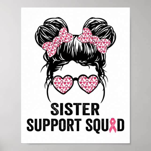 Bun Gl Sister Support Squad Breast Cancer Awarenes Poster (Front)