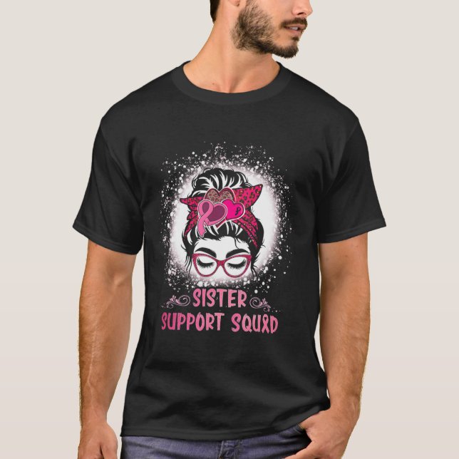 Bun Gl Sister Support Squad Breast Cancer Awarenes T-Shirt (Front)