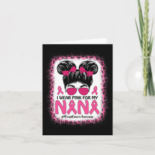 Bun I Wear Pink For My Nana Breast Cancer Awarenes Card