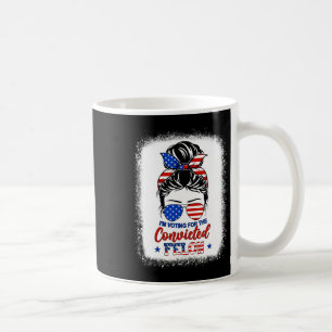 Bun I'm Voting For The Convicted Felon Trump Girl Coffee Mug