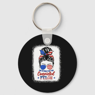Bun I'm Voting For The Convicted Felon Trump Girl Key Ring