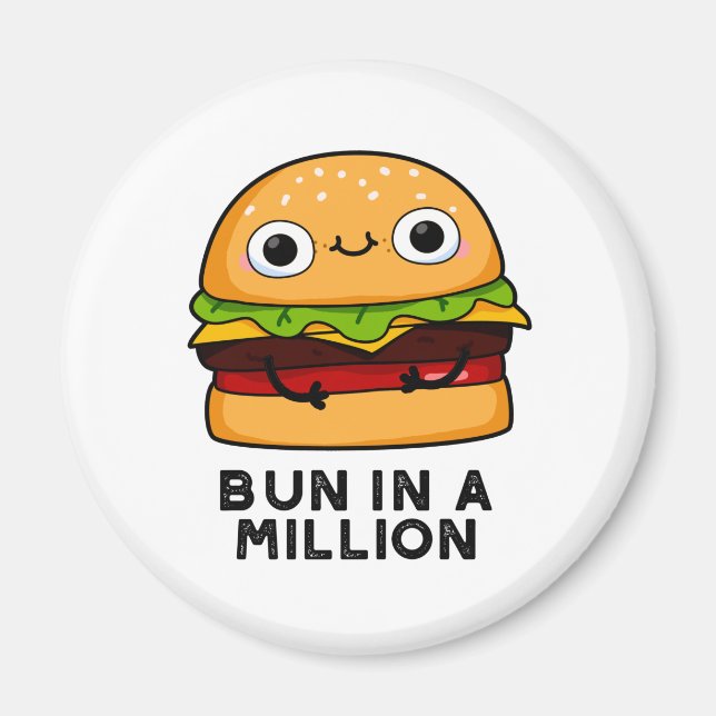 Bun In A Million Funny Burger Pun Magnet (Front)