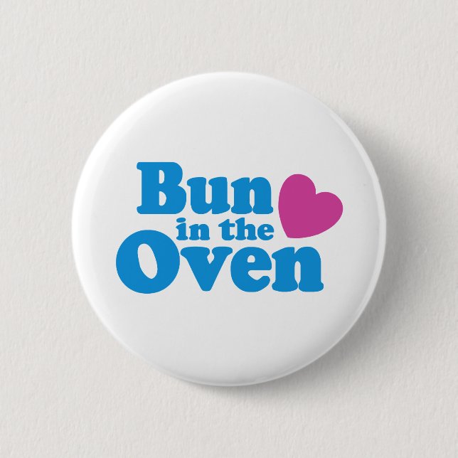 Bun In The Oven 6 Cm Round Badge (Front)