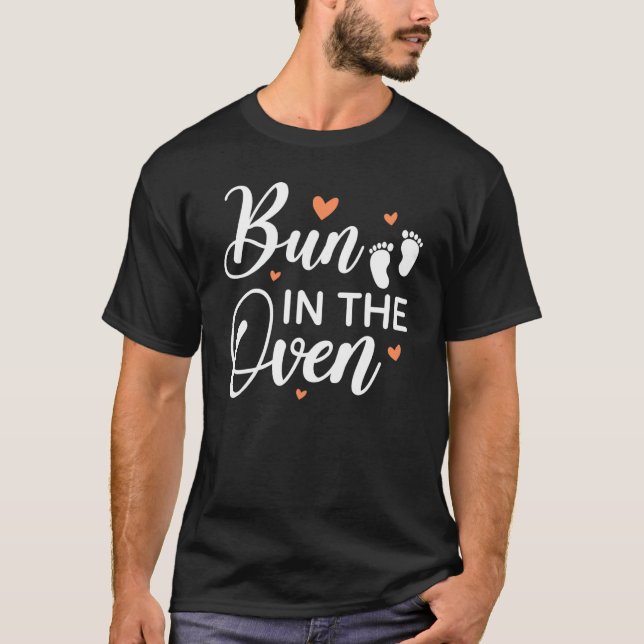 Bun In The Oven  Baby In Progress  Pregnant Women T-Shirt (Front)