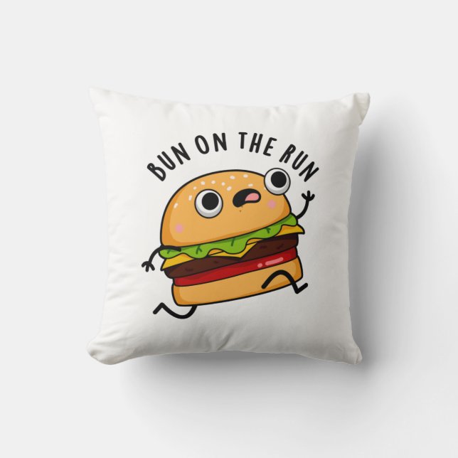 Bun On The Run Funny Burger Pun Cushion (Front)