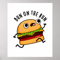 Bun On The Run Funny Burger Pun