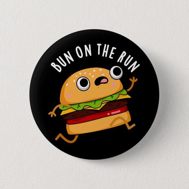 Bun On The Run Funny Food Pun Dark BG 6 Cm Round Badge (Front)