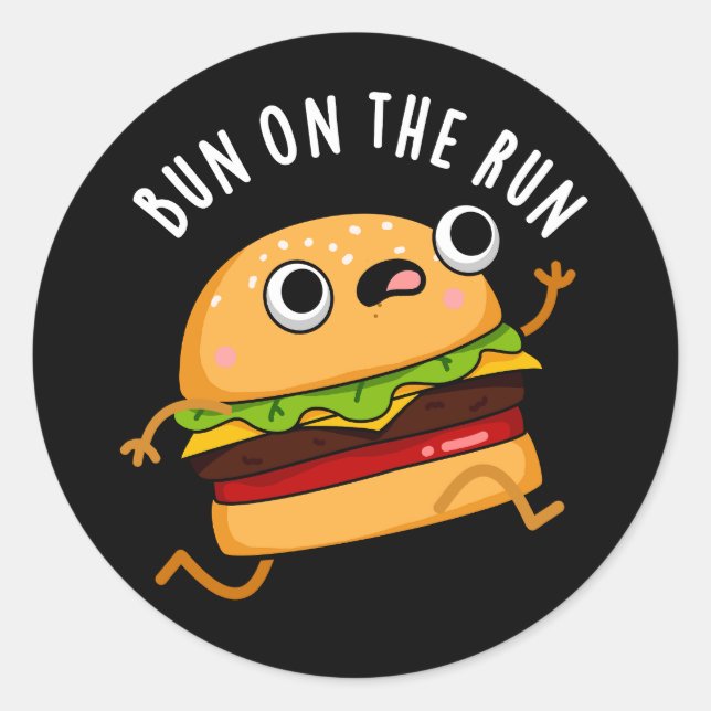 Bun On The Run Funny Food Pun Dark BG Classic Round Sticker (Front)