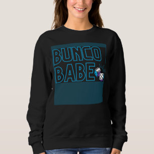 Bunco Dice Game Bunco Babe Sweatshirt