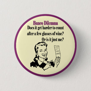 Bunco - Funny Dilema 6 Cm Round Badge