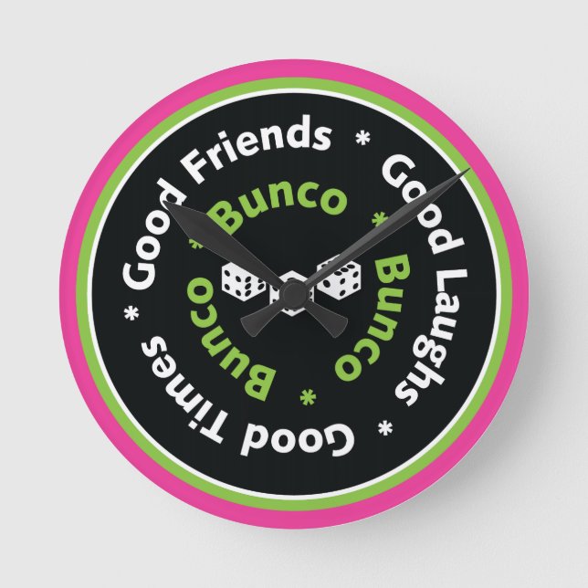 Bunco Good Friends, Good Laughs, Good Times Clock (Front)