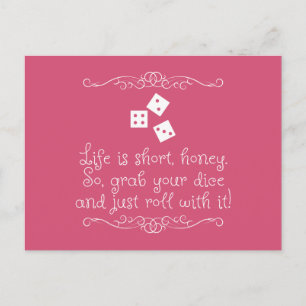 Bunco greeting card - Life is short, honey.