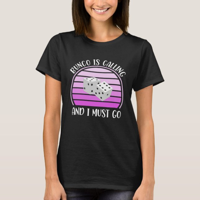 Bunco Is Calling T-Shirt (Front)