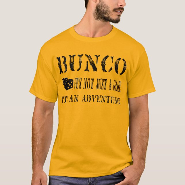 bunco its not just a game T-Shirt (Front)