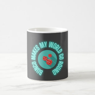Bunco Makes My World Go Round Neon  Coffee Mug
